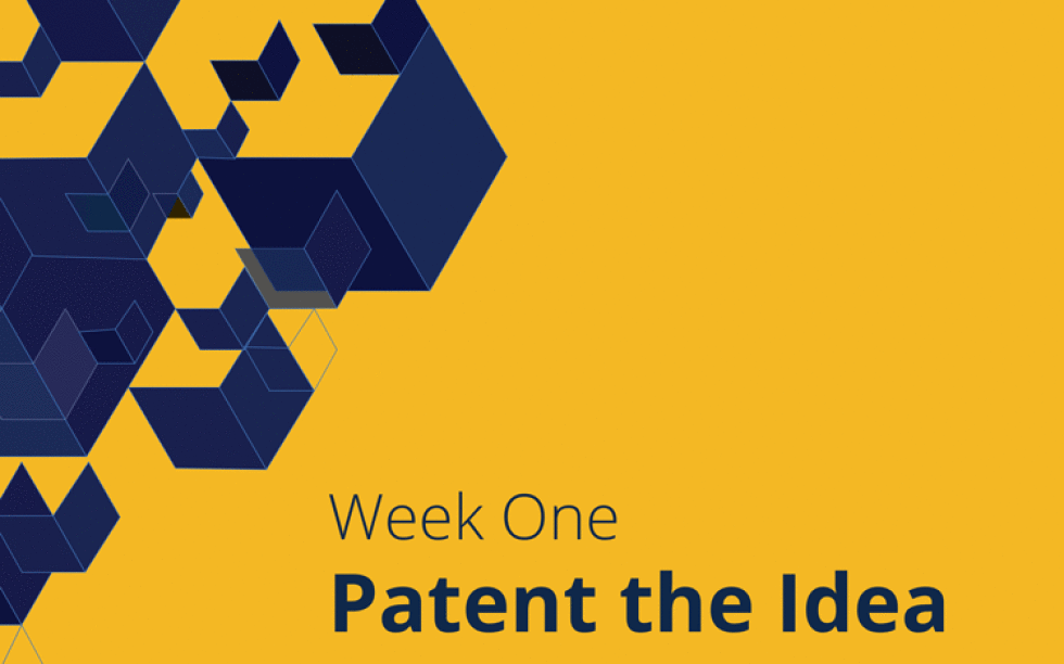 Week One: Patent the Idea